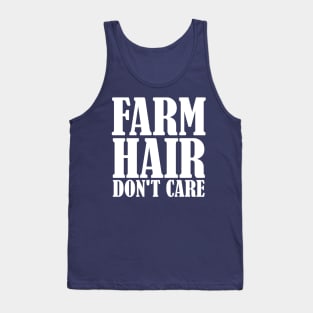 Farm Hair Don't Care Tank Top